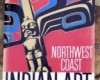 NORTHWEST COAST INDIAN ART SEATTLE WORLD'S FAIR* 1962